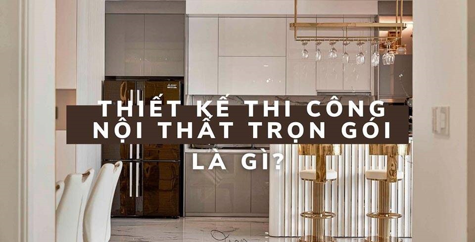 thi công nội thất trọn gói